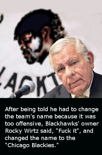 Blackhawks' owner angrily changes team name.
