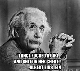 Einstein meme.