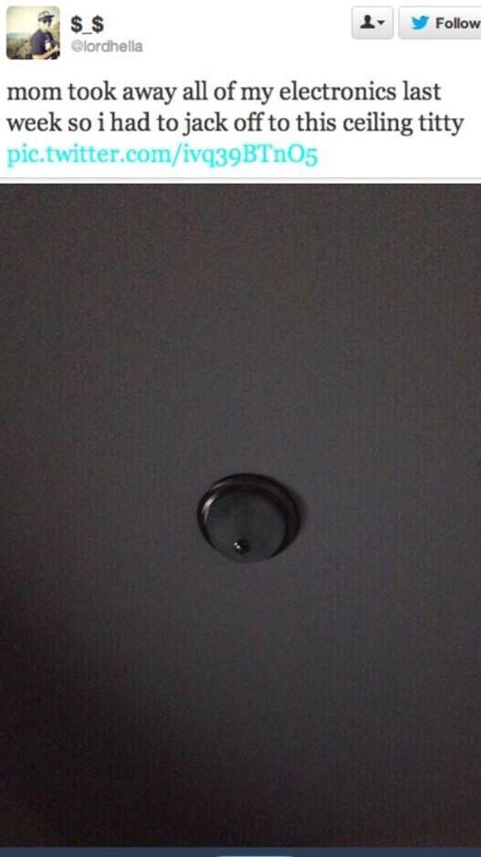 wank bank memes - y $_$ mom took away all of my electronics last week so i had to jack off to this ceiling titty pic.twitter.comivq39BTN05