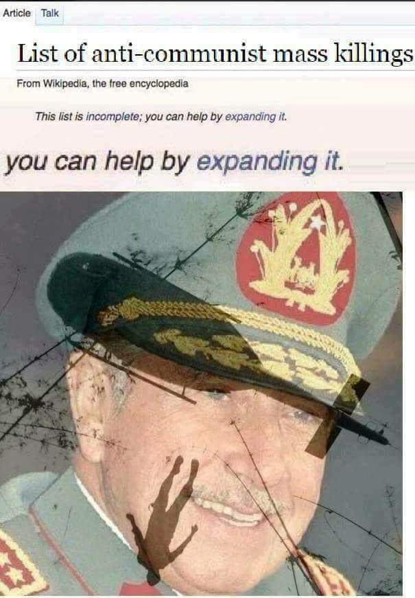 memes - augusto pinochet helicopter - Article Talk List of anticommunist mass killings From Wikipedia, the free encyclopedia This list is incomplete; you can help by expanding it. you can help by expanding it.