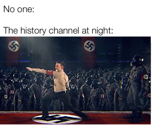 history channel after midnight meme - fuck you kung fury gif - No one The history channel at night