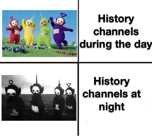 history channel after midnight meme - cartoon - History channels during the day History channels at night