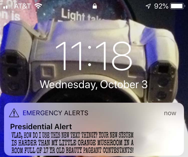 Donald Trump, an idiot, mistakes his National Emergency Alert System for his usual "magic tweeter machine"