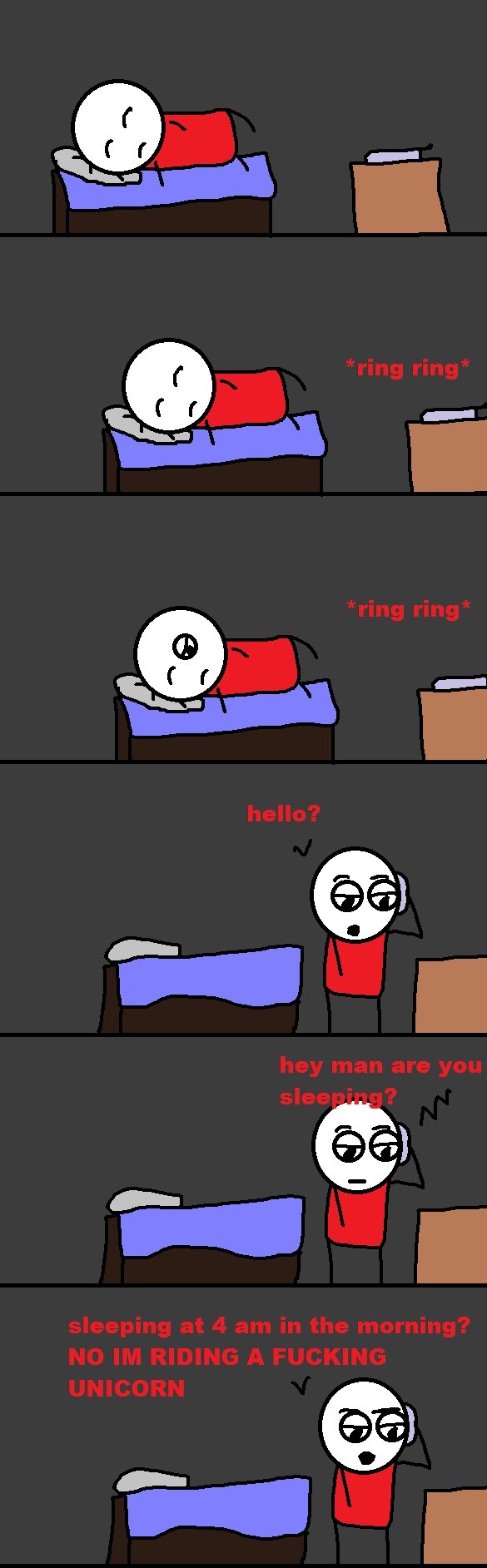 cartoon - ring ring ring ring hello? hey man are you sleeping? sleeping at 4 am in the morning? No Im Riding A Fucking Unicorn V