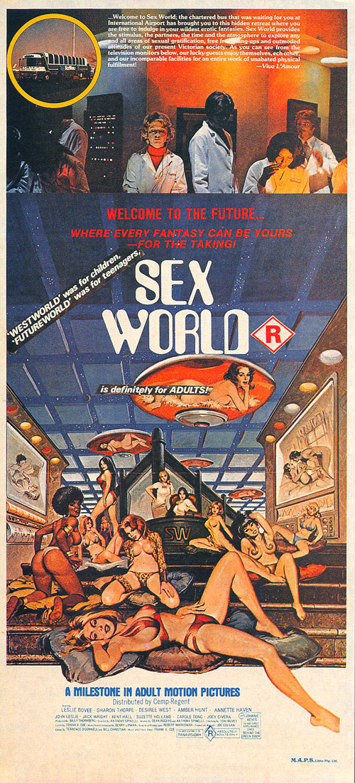 world movie - ...Welcome to Sex World; the chartered bus that was waiting for you at International Airport has brought you to this hidden retreat where you are free to indulge in your wildest erotic fantasies. Sex World provides the stimulus the partners,