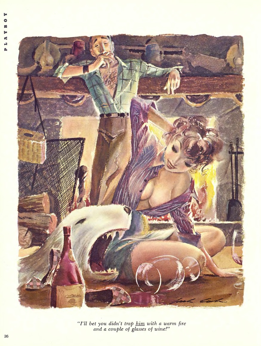 illustration - Playboy . . De "I'll bet you didn't trap him with a warm fire and a couple of glasses of wine!"