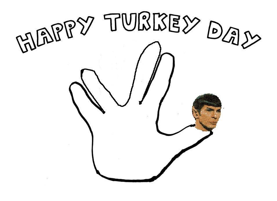 Happy Thanksgiving, live long and prosper.