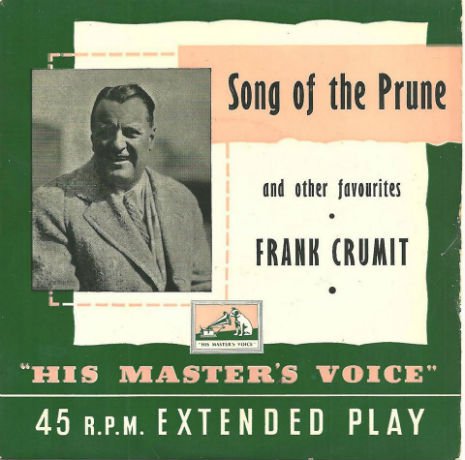 song of the prune - Song of the Prune and other favourites Frank Crumit "His Master'S Voice" 45 R.P.M. Extended Play