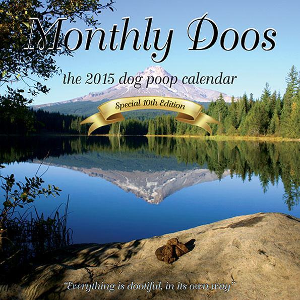 mount hood - Monthly Doos "the 2015 dog poop calendar Special 10th Edition "Everything is dootiful, in its own way