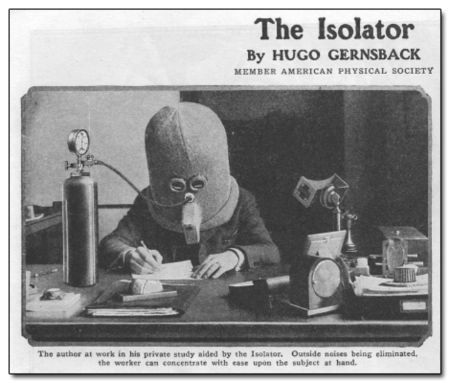 The isolater, a hood that shut out all sound.