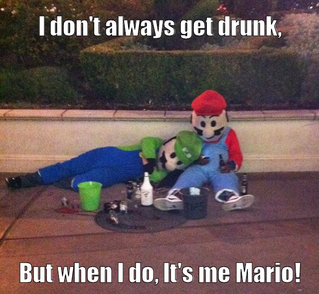 Mario, is the most interesting man in the world.