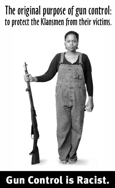 Some of the first gun control laws in America were used in the South to disarm freed slaves who had guns to feed themselves and to protect themselves from lynch mobs and the KKK.
