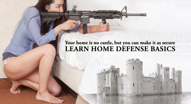 If your home is your castle, learn to defend it!
Poster from.... 
A-Human-Right. com