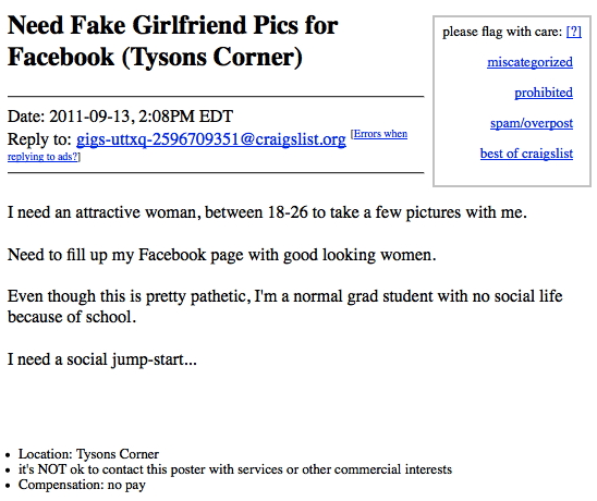 craigslist ad for hooker - please flag with care 2 Need Fake Girlfriend Pics for Facebook Tysons Corner miscategorized prohibited spamoverpost Date , Pm Edt to gigsuttxq2596709351.org Errors when ads? best of craigslist I need an attractive woman, between