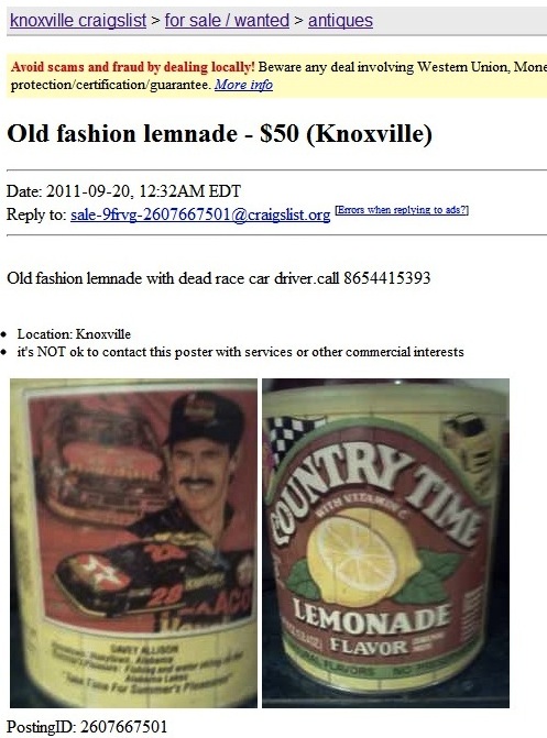 knoxville craigslist > for salewanted > antiques Avoid scams and fraud by dealing locally! Beware any deal involving Westem Union, Mont protection certification guarantee. More info Old fashion lemnade $50 Knoxville Date , Am Edt to sale9frve2607667501.or