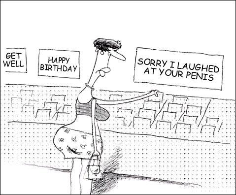 penis jokes cartoon - Get Well Happy Birthday Sorry I Laughed At Your Penis