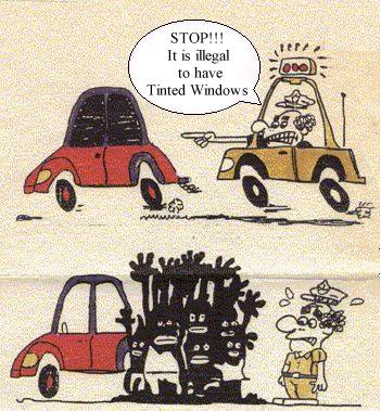 illegal to have tinted windows - Stop!!! It is illegal to have Tinted Windows 000 08