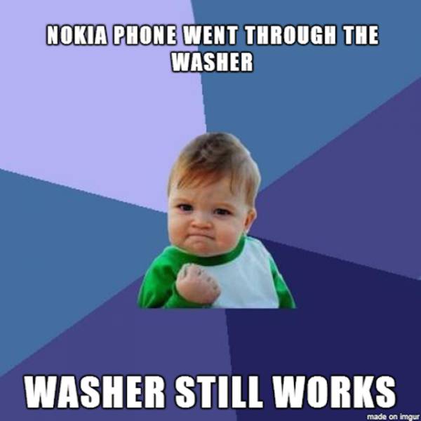 success kid - Nokia Phone Went Through The Washer Washer Still Works made on Imgur