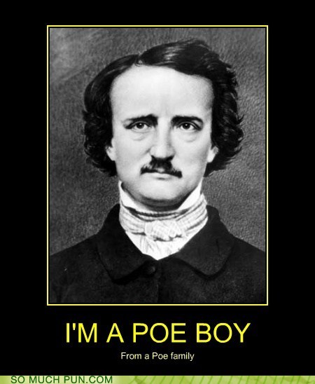 edgar allan poe - I'Ma Poe Boy From a Poe family So Much Pun.Com