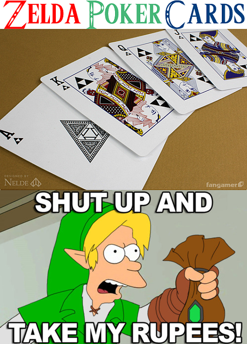 shut up and take my rupees - Zelda Poker Cards A Nelde Os Tangama Shut Up And Take My Rupees!