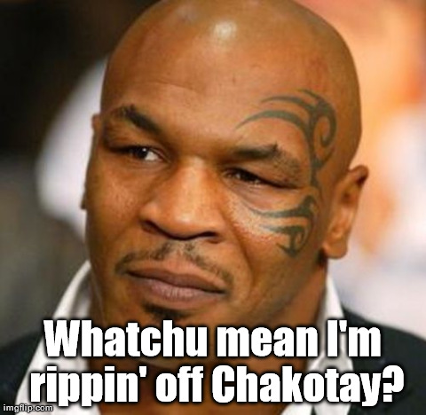 mike tyson meme - Whatchu mean I'm rippin' off Chakotay? imgflip.com