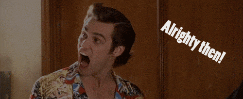 jim carrey alrighty then gif - Alrighty then!