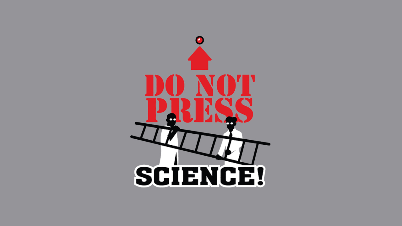 funny science wallpaper hd - Do Not Press Science!