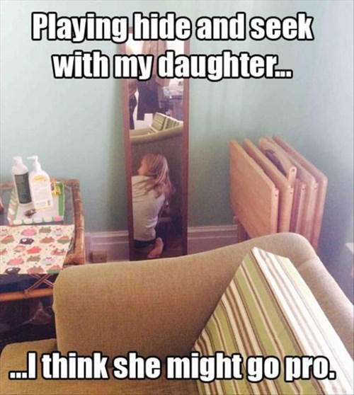 funny hide and seek - Playing hide and seek with my daughter.. I think she might go pro.