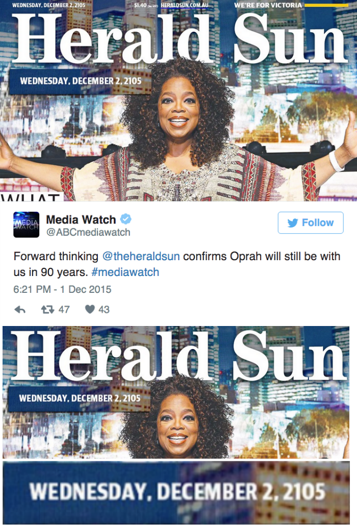 herald sun - 4 .Com Herald Sun Wednesday, Vanitat Ma Media Watch ABCmediawatch y Forward thinking confirms Oprah will still be with us in 90 years. 7 47 43 Herald Sun Wednesday, December 2.2105 Wednesday,