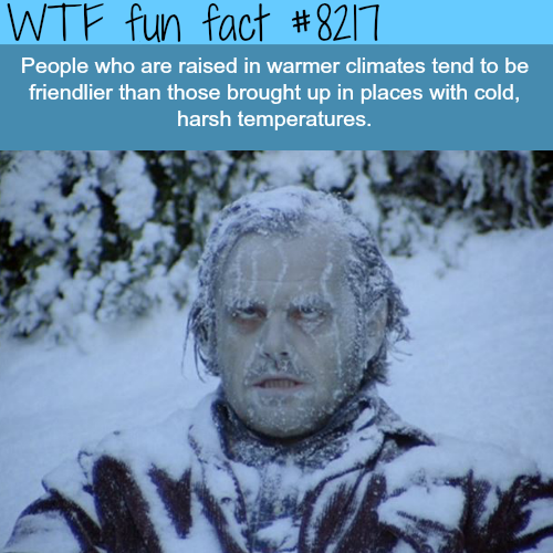 colosseum - Wtf fun fact People who are raised in warmer climates tend to be friendlier than those brought up in places with cold, harsh temperatures.