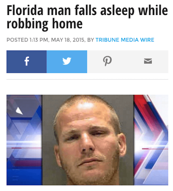 news florida man - Florida man falls asleep while robbing home Posted , , By Tribune Media Wire