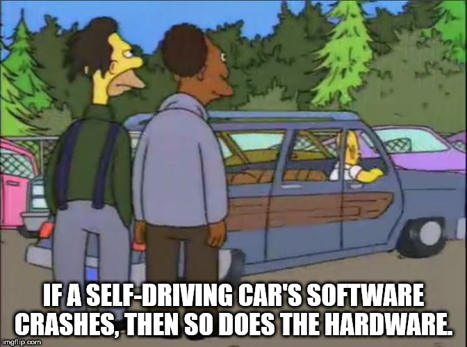 homer and flanders in car - If A SelfDriving Car'S Software Crashes, Then So Does The Hardware imgflip.com