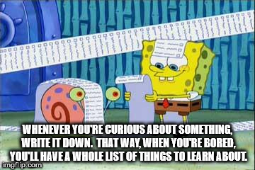 spongebob kpop memes - Huje 3229993 1 999999 . 5. Whenever You'Re Curious About Something Write It Down. That Way, When You'Re Bored. You'Ll Have A Whole List Of Things To Learn About imgflip.com
