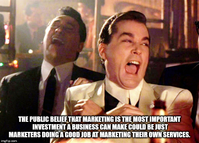 funny happy new year meme - The Public Belief That Marketing Is The Most Important Investment A Business Can Make Could Be Just Marketers Doing A Good Job At Marketing Their Own Services. imgflip.com