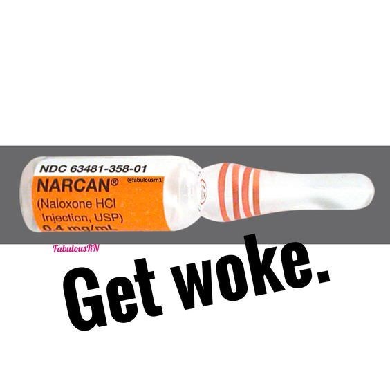 memes - orange - Ndc 6348135801 Narcan Naloxone Hci Injection, Usp 0.a msimu Fabulous' N Get woke.