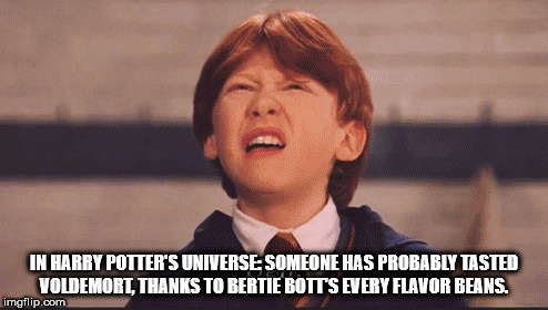 photo caption - In Harry Potter'S Universe Someone Has Probably Tasted Voldemort, Thanks To Bertie Botts Every Flavor Beans. imgflip.com