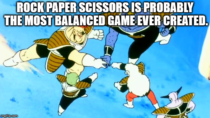 cartoon - Rock Paper Scissors Is Probably The Most Balanced Game Ever Created. imgflip.com