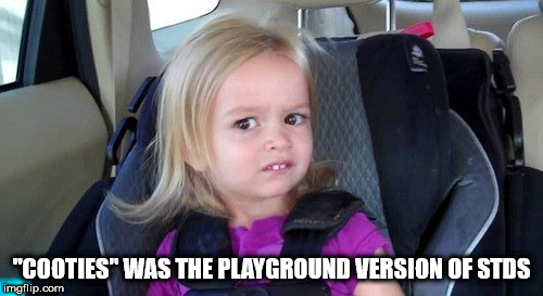 grossed out kid meme - "Cooties" Was The Playground Version Of Stds imgflip.com