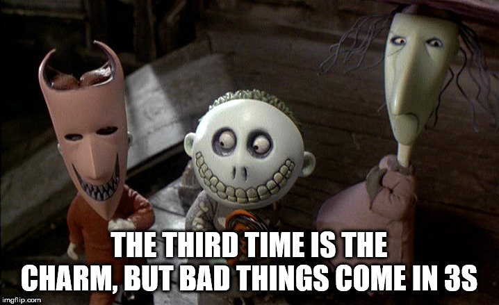 nightmare before christmas lock shock and barrel - The Third Time Is The Charm, But Bad Things Come In 3S imgflip.com