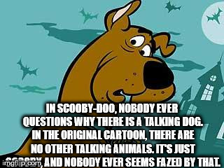 scooby doo characters - In ScoobyDoo, Nobody Ever Questions Why There Is A Talking Dog. In The Original Cartoon, There Are No Other Talking Animals. It'S Just imati porr And Nobody Ever Seems Fazed By Thal