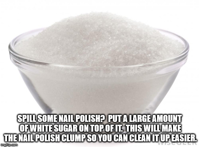 captain cat - Spill Some Nail Polish? Put A Large Amount Of White Sugar On Top Of It. This Will Make The Nail Polish Clump So You Can Clean It Up Easier. imgflip.com