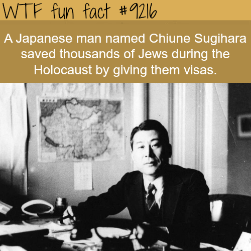 chiune sugihara - Wtf fun fact A Japanese man named Chiune Sugihara saved thousands of Jews during the Holocaust by giving them visas.