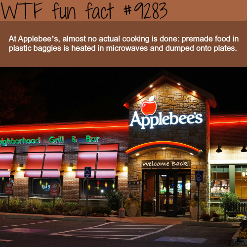 restaurante applebees - Wtf fun fact At Applebee's, almost no actual cooking is done premade food in plastic baggies is heated in microwaves and dumped onto plates. Applebee's bartood Grill Welcome Back!