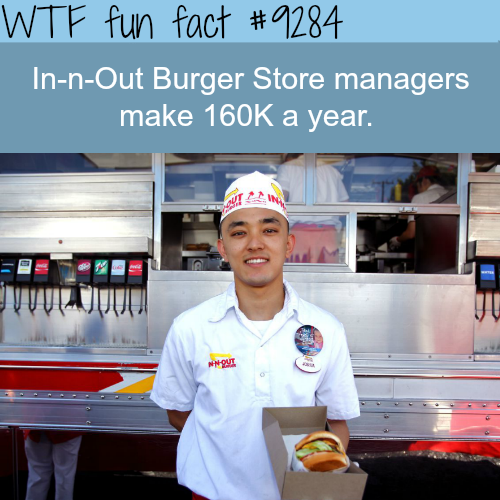 fast food manager - Wtf fun fact InNOut Burger Store managers make a year. Nout