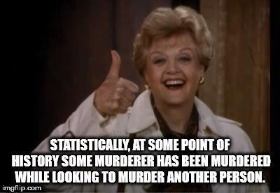 st. louis blues - Statistically, At Some Point Of History Some Murderer Has Been Murdered While Looking To Murder Another Person. imgflip.com