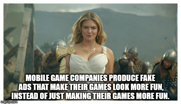 kate upton meme - Mobile Game Companies Produce Fake Ads That Make Their Games Look More Fun. Instead Of Just Making Their Games More Fun. imgflip.com