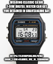 watch accessory - Wearing Classic Casio F91W Digital Watch Can Get You Detained In Guantanamo Bay. Casio F91W Sa 23 Wr Resist CttpsElwikipedia.OrgWiki Casio 91W