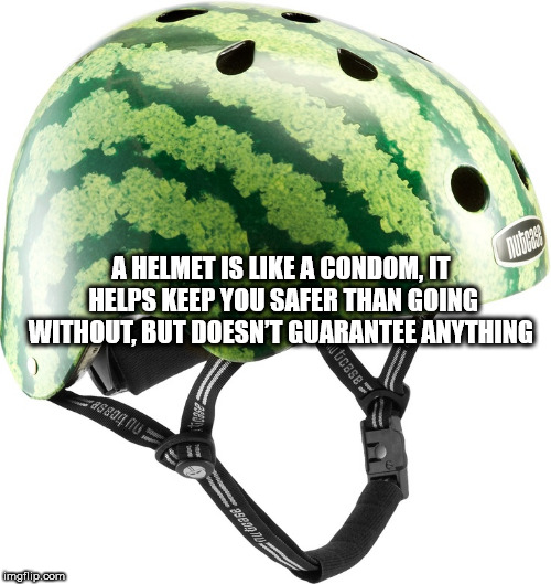 funny bike helmets - A Helmet Is A Condom, It Helps Keep You Safer Than Going Without, But Doesn'T Guarantee Anything Due mgflip.com