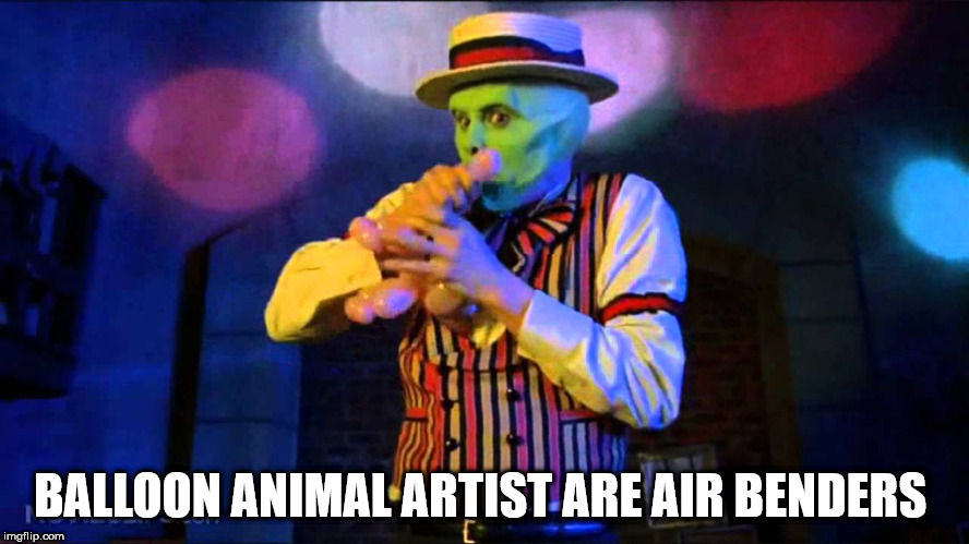 clown - Balloon Animal Artist Are Air Benders imgflip.com
