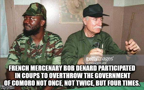 Alexander Joe gettyimages French Mercenary Bob Denard Participated In Coups To Overthrow The Government Of Comoro Not Once, Not Twice, But Four Times. imgflip.com